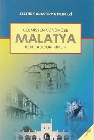 Geçmişten Günümüze Malatya - Cilt 1 - Halkkitabevi