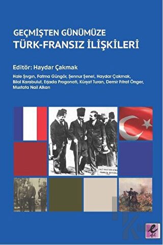 Geçmişten Günümüze Türk - Fransız İlişkileri - Halkkitabevi