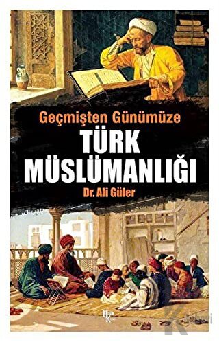 Geçmişten Günümüze Türk Müslümanlığı - Halkkitabevi