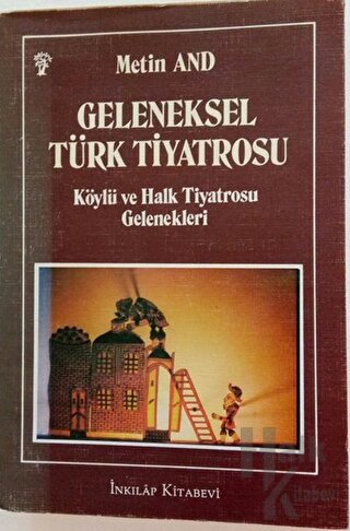 Geleneksel Türk Tiyatrosu Köylü ve Halk Tiyatrosu Gelenekleri - Halkki