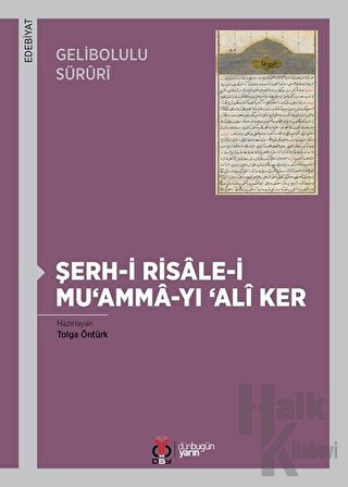 Gelibolulu Süruri - Şerh-i Risale-i Mu'amma-yı 'Ali Ker - Halkkitabevi