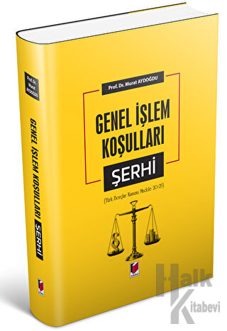 Genel İşlem Koşulları Şerhi (Türk Borçlar Kanunu Madde 20-25) (Ciltli)