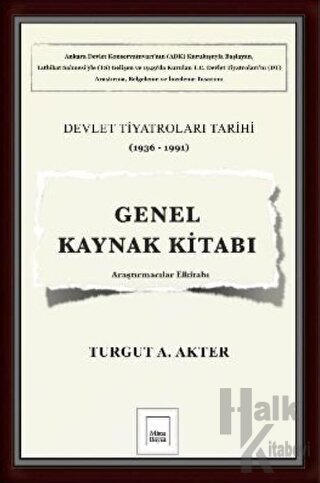 Genel Kaynak Kitabı: Devlet Tiyatroları Tarihi (1936-1991) - Halkkitab