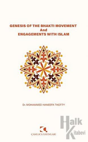 Genesis of the Bhakti Movement and Engagements with Islam - Halkkitabe