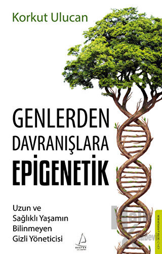Genlerden Davranışlara Epigenetik