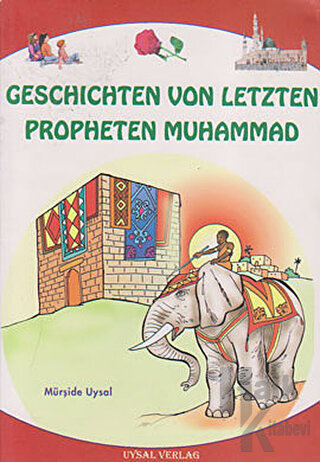 Geschichten Von Letzten Propheten Muhammad - Halkkitabevi