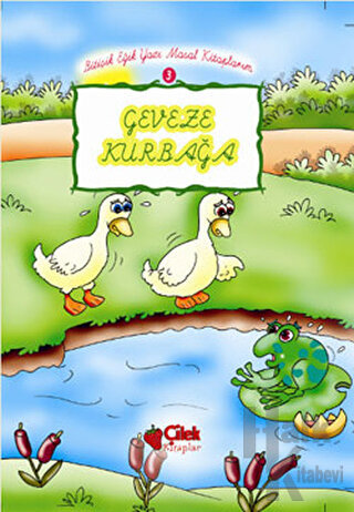 Geveze Kurbağa 3 - Bitişik Eğik Yazı Masal Kitaplarım - Halkkitabevi