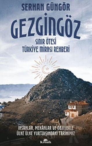 Gezgingöz - Sınır Ötesi Türkiye Mirası Rehberi - Halkkitabevi