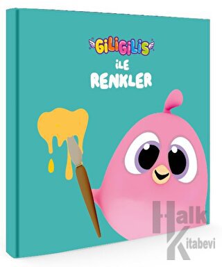 Giligilis ile Renkler - Eğitici Mini Karton Kitap Serisi - Halkkitabev