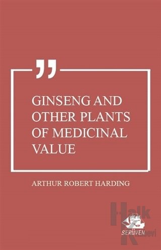 Ginseng and Other Plants of Medicinal Value