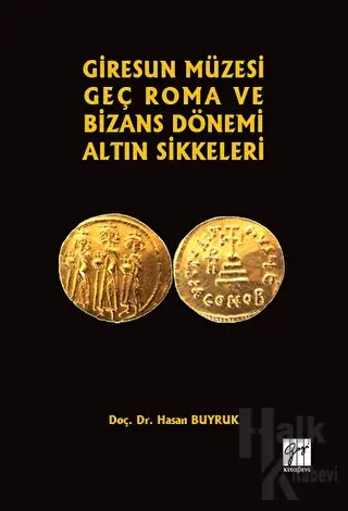 Giresun Müzesi Geç Roma ve Bizans Dönemi Altın Sikkeleri