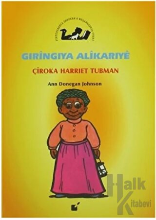 Gıringıya Alikarıye - Çiroka Harriet Tubman - Halkkitabevi