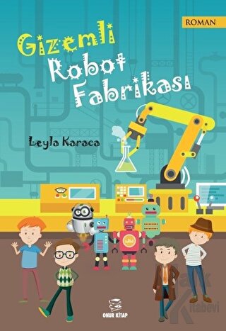 Gizemli Robot Fabrikası - Halkkitabevi