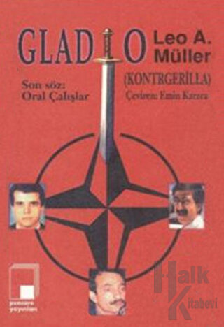 Gladio (Kontrgerilla) Soğuk Savaşın Mirası Nato Gizli Birliği ve Alman Öncüleri