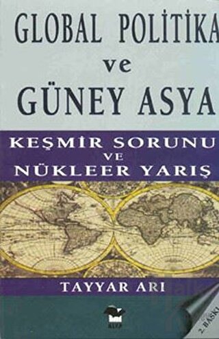 Global Politika ve Güney Asya Keşmir Sorunu ve Nükleer Yarış