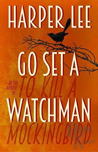 Go Set A Watchman (Ciltli) - Halkkitabevi