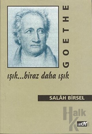 Goethe: Işık... Biraz Daha Işık - Halkkitabevi