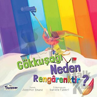 Gökkuşağı Neden Rengarektir? - Halkkitabevi