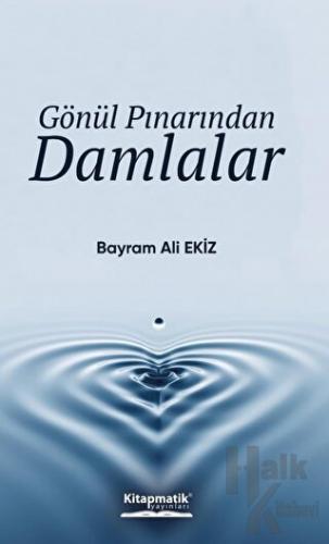 Gönül Pınarından Damlalar - Halkkitabevi