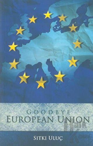 Good Bye European Union