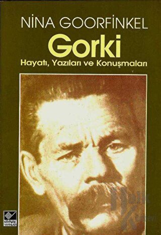 Gorki Hayatı, Yazıları ve Konuşmaları
