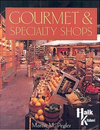 Gourmet & Sprecialty Shops