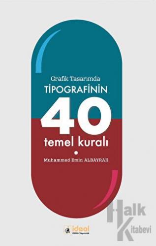 Grafik Tasarımda Tipografinin 40 Temel Kuralı