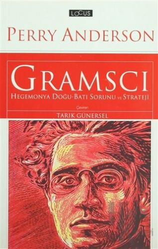 Gramsci: Hegemonya Doğu-Batı Sorunu ve Strateji - Halkkitabevi