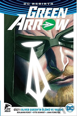 Green Arrow Rebirth Cilt 1 - Halkkitabevi