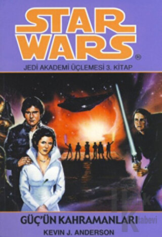 Güç’ün Kahramanları - Star Wars Jedi Akademisi Üçlemesi 3 - Halkkitabe