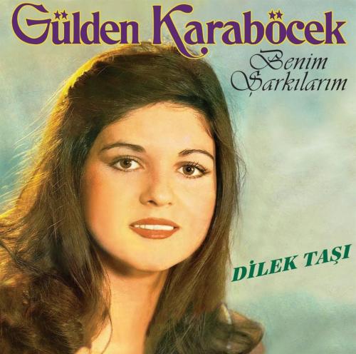 Gülden Karaböcek - Benim Şarkılarım / Dilek Taşı ( Plak )