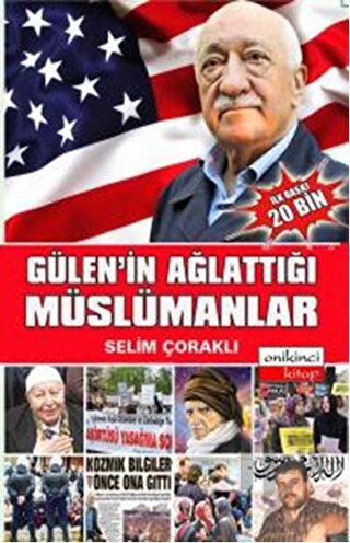 Gülen'in Ağlattığı Müslümanlar - Halkkitabevi
