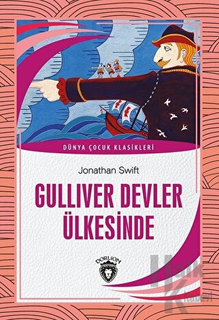 Gulliver Devler Ülkesinde - Dünya Çocuk Klasikleri - Halkkitabevi
