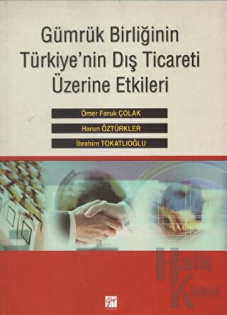 Gümrük Birliğinin Türkiye'nin Dış Ticareti Üzerine Etkileri - Halkkita