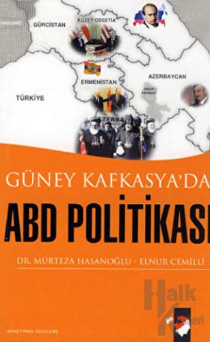 Güney Kafkasya'da ABD Politikası - Halkkitabevi