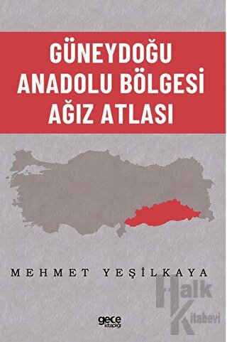 Güneydoğu Anadolu Bölgesi Ağız Atlası