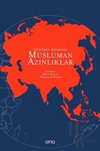 Günümüz Asyasında Müslüman Azınlıklar - Halkkitabevi