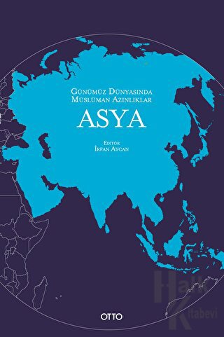 Günümüz Dünyasında Müslüman Azınlıklar: Asya - Halkkitabevi