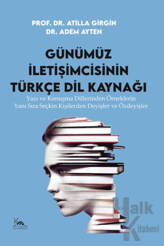 Günümüz İletişimcisinin Türkçe Dil Kaynağı - Halkkitabevi