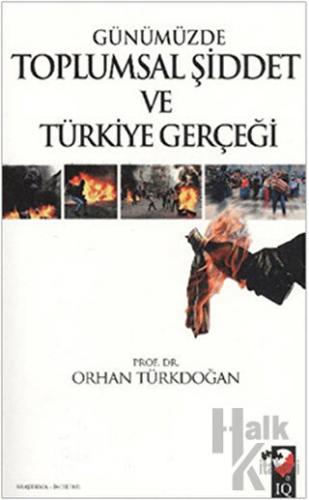 Günümüzde Toplumsal Şiddet ve Türkiye Gerçeği - Halkkitabevi