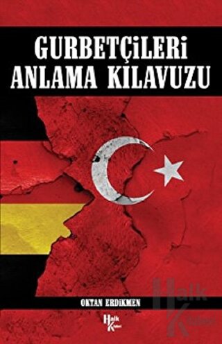 Gurbetçileri Anlama Kılavuzu - Halkkitabevi