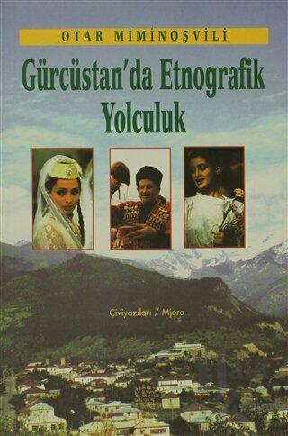 Gürcistan’da Etnografik Yolculuk