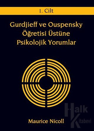 Gurdjieff ve Ouspensky Öğretisi Üstüne Psikolojik Yorumlar 1. Cilt - H