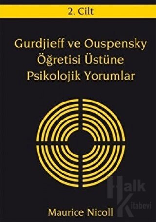 Gurdjieff ve Ouspensky Öğretisi Üstüne Psikolojik Yorumlar 2. Cilt (Ciltli)