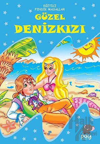 Güzel Denizkızı - Eğitici Fındık Masallar - Halkkitabevi