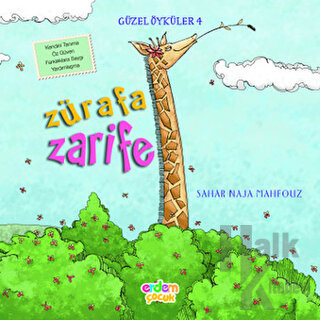 Güzel Öyküler: 4 - Zürafa Zarife