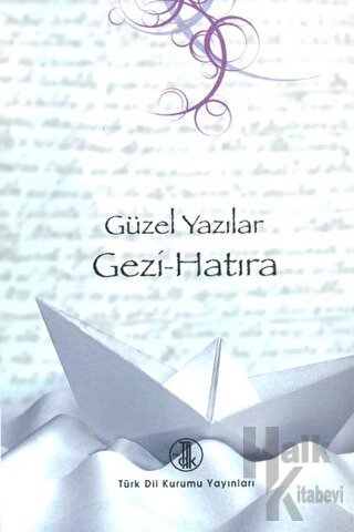 Güzel Yazılar - Gezi-Hatıra - Halkkitabevi