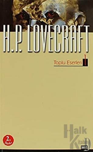 H. P. Lovecraft - Toplu Eserleri 1 - Halkkitabevi