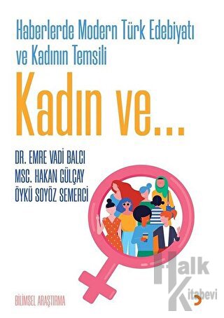 Haberlerde Modern Türk Edebiyatı ve Kadının Temsili