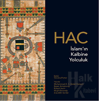 Hac: İslam'ın Kalbine Yolculuk - Halkkitabevi